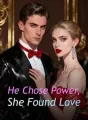 He Chose Power, She Found Love cover