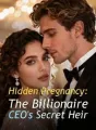 Hidden Pregnancy: The Billionaire CEO's Secret Heir cover