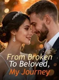 From Broken To Beloved, My Journey