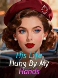 His Life Hung By My Hands