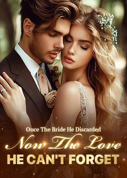 Once The Bride He Discarded, Now The Love He Can't Forget