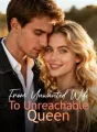 From Unwanted Wife To Unreachable Queen cover