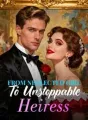 From Neglected Girl To Unstoppable Heiress cover