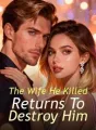 The Wife He Killed Returns To Destroy Him cover