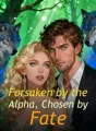 Forsaken by the Alpha, Chosen by Fate cover