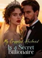 My Crippled Husband Is a Secret Billionaire cover