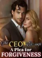 The CEO's Ex-wife – A Plea for Forgiveness cover