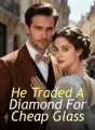 He Traded A Diamond For Cheap Glass cover