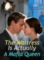 The Waitress Is Actually A Mafia Queen cover
