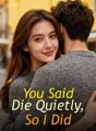 You Said Die Quietly, So I Did cover