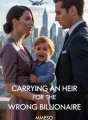 Carrying An Heir For The Wrong Billionaire cover