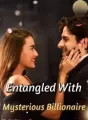 Entangled With Mysterious Billionaire cover