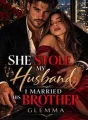 She Stole My Husband I Married His Brother  cover
