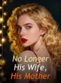 No Longer His Wife, His Mother cover