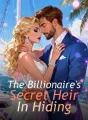 The Billionaire's Secret Heir In Hiding cover