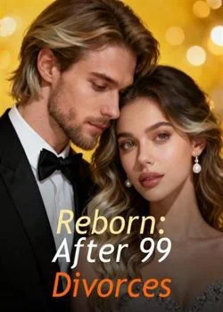 Reborn: After 99 Divorces
