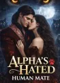 Alpha's Hated Human Mate. cover