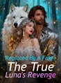 Replaced By A Fake: The True Luna's Revenge cover