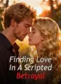 Finding Love In A Scripted Betrayal cover