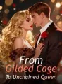 From Gilded Cage To Unchained Queen cover