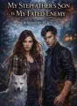 MY STEPFATHER'S SON IS MY FATED ENEMY cover