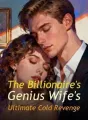 The Billionaire's Genius Wife's Ultimate Cold Revenge cover