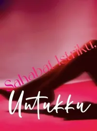 Sahabat Istriku, Untukku