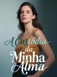 A Custódia da Minha Alma