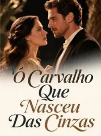 O Carvalho Que Nasceu Das Cinzas