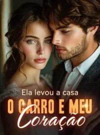 Ela levou a casa, o carro e meu coração