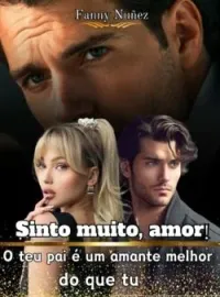 Sinto muito, amor! O teu pai é melhor amante do que tu