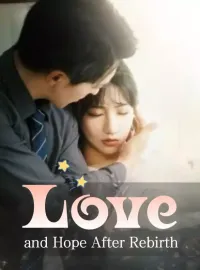Love and Hope After Rebirth