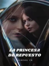 La princesa de repuesto
