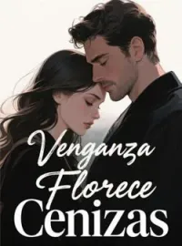 Venganza Florece Cenizas