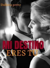 Mi destino eres tú