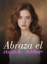 Abraza el nuevo amor