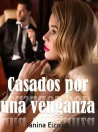 Casados por una venganza