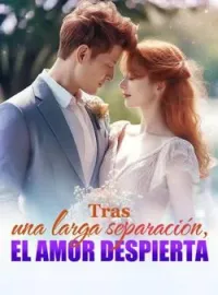 Tras una larga separación, el amor despierta