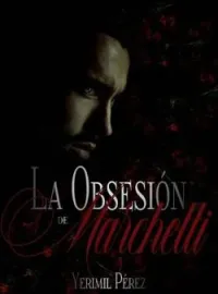 La obsesión de Marchetti