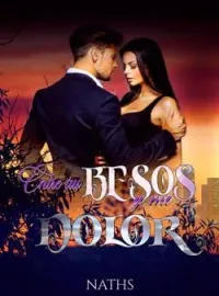 Entre tus Besos y mi Dolor 