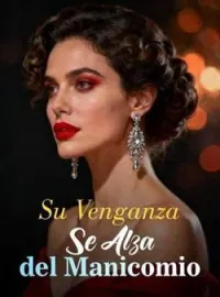 Su Venganza Se Alza del Manicomio