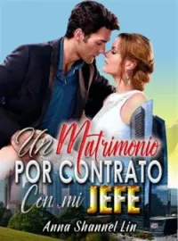 Un Matrimonio Por Contrato Con Mi Jefe