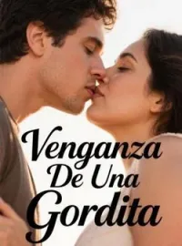 Venganza De Una Gordita