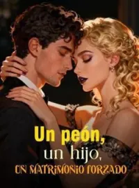 Un peón, un hijo, un matrimonio forzado
