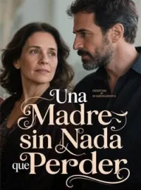 Una Madre sin Nada que Perder