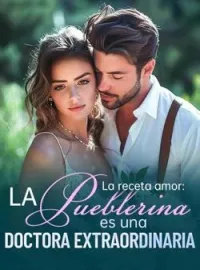 La receta amor: la pueblerina es una doctora extraordinaria