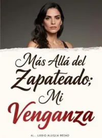 Más Allá del Zapateado: Mi Venganza