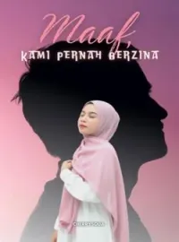 Maaf, Kami Pernah Berzina