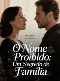 O Nome Proibido: Um Segredo de Família