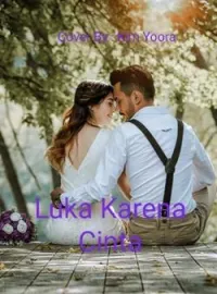 Luka Karena CINTA